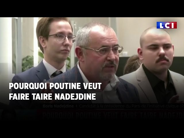 Pourquoi Poutine veut faire taire Nadejdine