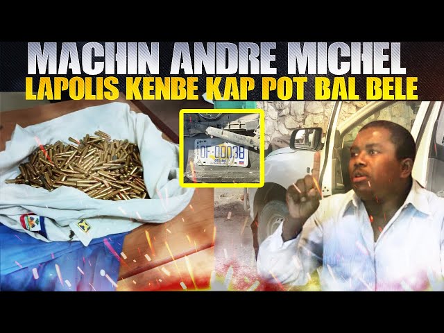 Machin Plak Ofisyel Lapolis Sezi Ak Pil Bal Azam La Se Pou Andre Michel