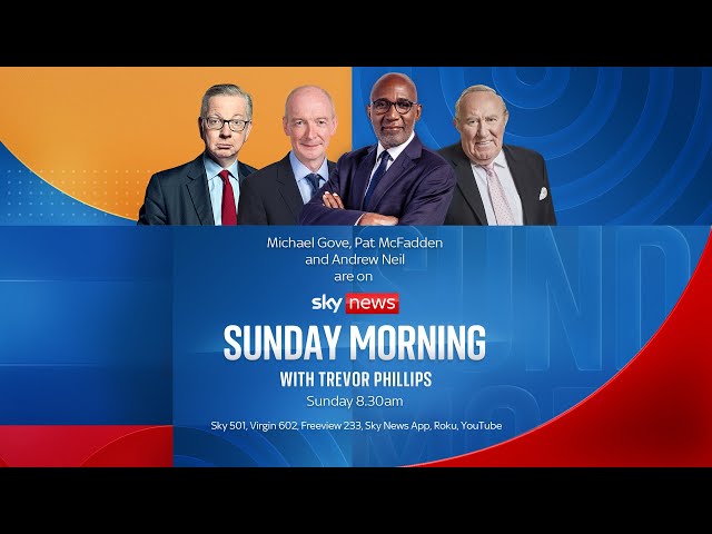 Sunday Morning with Trevor Phillips: Michael Gove,  Pat McFadden, Lord Darroch and Andrew Neil