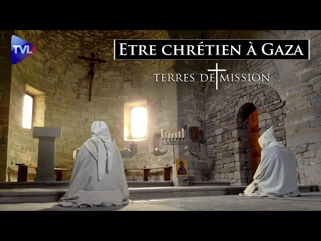 Etre chrétien à Gaza - Terres de Mission n°349 - TVL