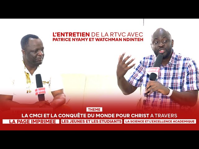 L'ENTRETIEN DE LA RTVC AVEC WATCHMAN NDINTEH ET PATRICE NYAMY