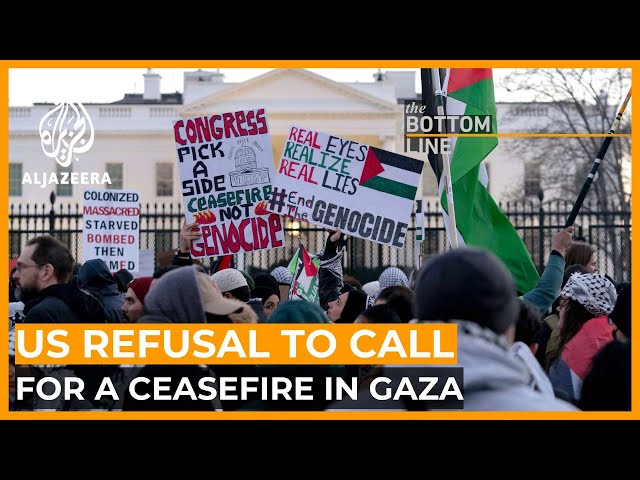 Why does the US refuse to call for a ceasefire in Gaza? | The Bottom Line