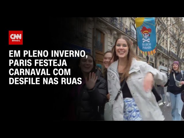 Em pleno inverno, Paris festeja carnaval com desfile nas ruas | AGOR CNN