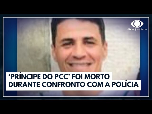 'Príncipe do PCC' é morto durante confronto com a Rota