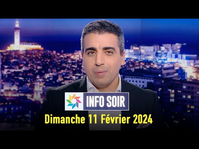 Info Soir : Dimanche 11 Février 2024