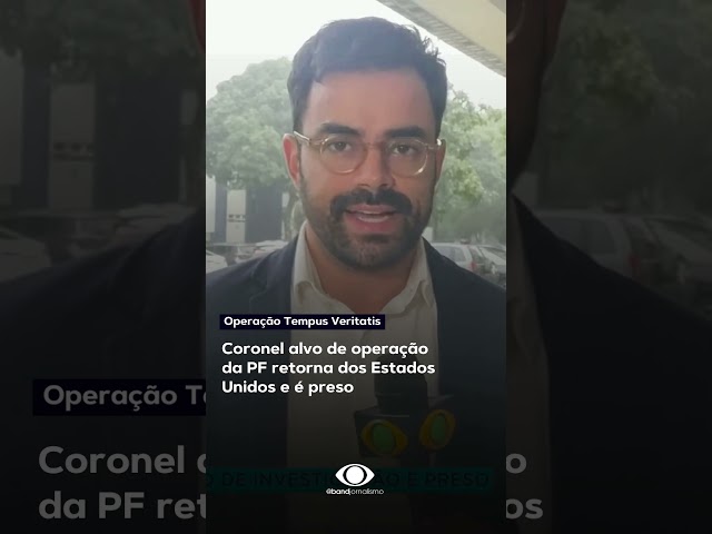 Coronel alvo de operação da PF retorna dos Estados Unidos e é preso #shorts