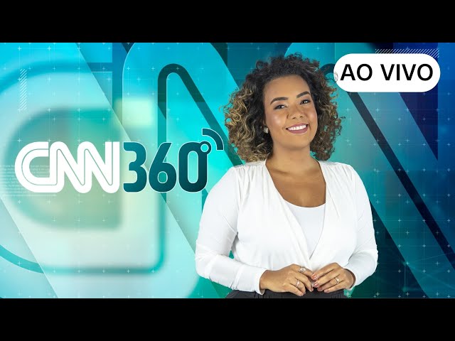 AO VIVO: CNN 360º - 12/02/2024