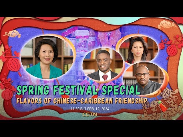 Watch: Spring Festival Special – Flavors of Chinese-Caribbean Friendship