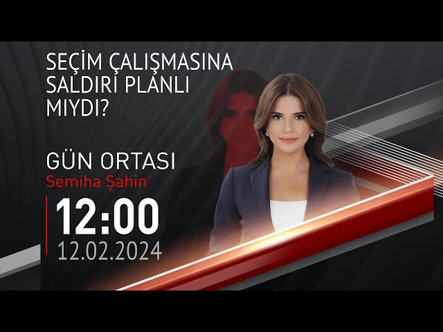  #CANLI | Semiha Şahin ile Gün Ortası | 12 Şubat 2024 | HABER #CNNTÜRK