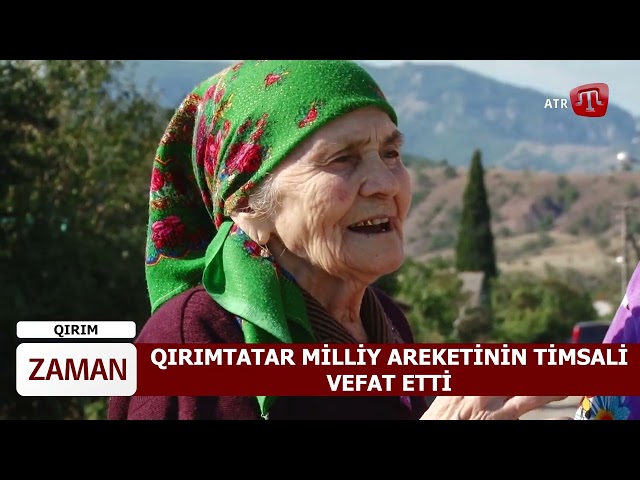 ZAMAN QT: QIRIMTATAR MİLLİY AREKETİNİN TİMSALİ VEFAT ETTİ