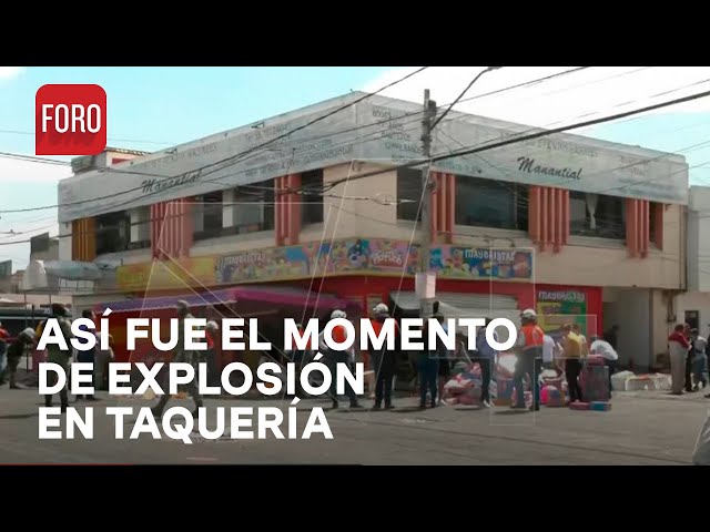 Captan momento de explosión en taquería de Iztapalapa - Paralelo 23