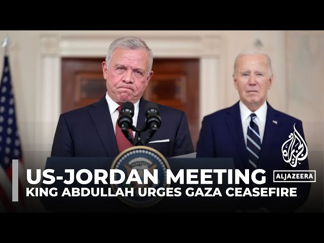 Jordan’s King Abdullah urges lasting Gaza ceasefire after meeting Biden