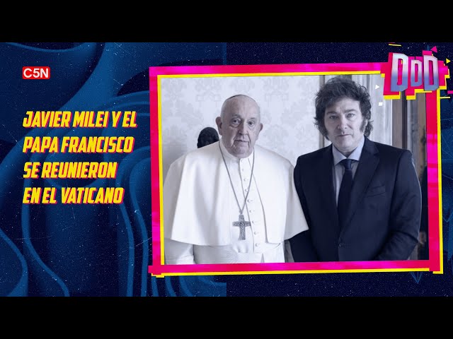 De qué hablaron MILEI y el PAPA FRANCISCO en su REUNIÓN | DURO DE DOMAR