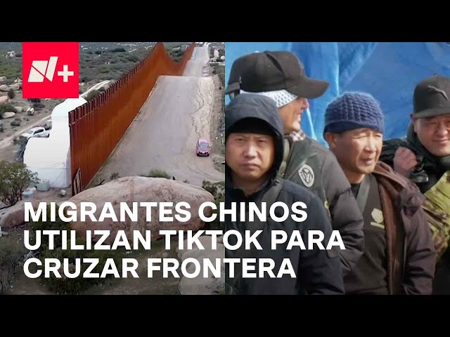 Migrantes chinos cruzan la frontera México-Estados Unidos utilizando TikTok - En Punto