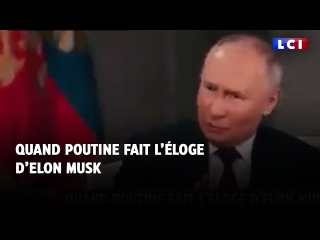 Quand Poutine fait l'éloge d'Elon Musk