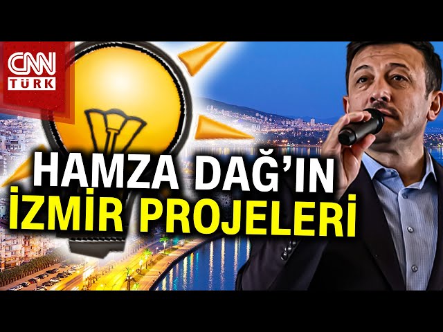 SON DAKİKA!  | Hamza Dağ İzmir'e Vaatlerini Açıkladı: "İzmir'e Her Alanda Hizmet...&q