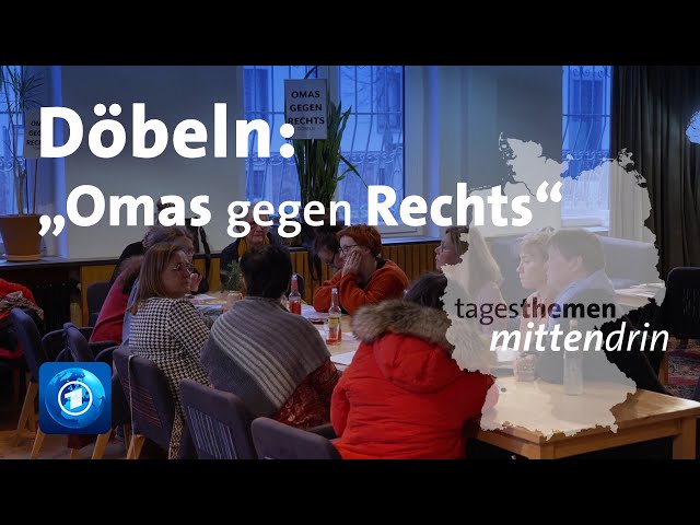 Döbeln: "Omas gegen Rechts" | tagesthemen mittendrin