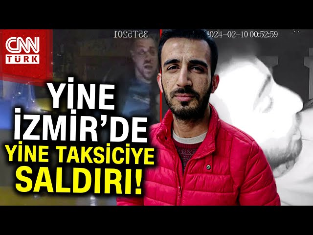 Yine İzmir Yine Taksiciye Saldırı! Taksici Defalarca Tekme ve Yumruklarla Darbedildi #Haber