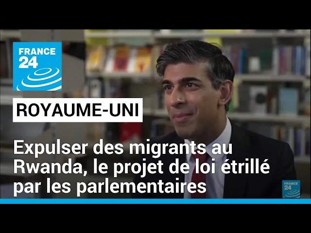 Royaume-Uni : le projet d'expulser des migrants au Rwanda débattu à la chambre haute • FRANCE 2