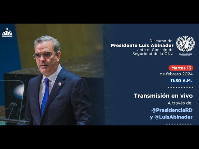 EN VIVO: Discurso del Presidente Luis Abinader ante el Consejo de Seguridad de la ONU