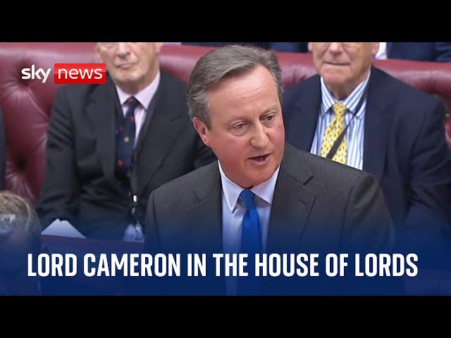 Watch live: Foreign Secretary Lord Cameron faces questions in House of Lords