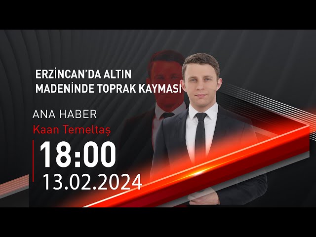  #CANLI | Kaan Temeltaş ile Ana Haber | 13 Şubat 2024 | HABER #CNNTÜRK