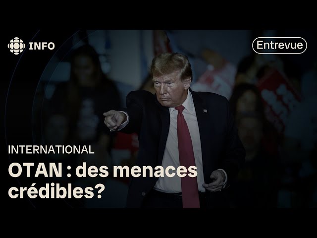 OTAN : que penser des menaces de Trump?