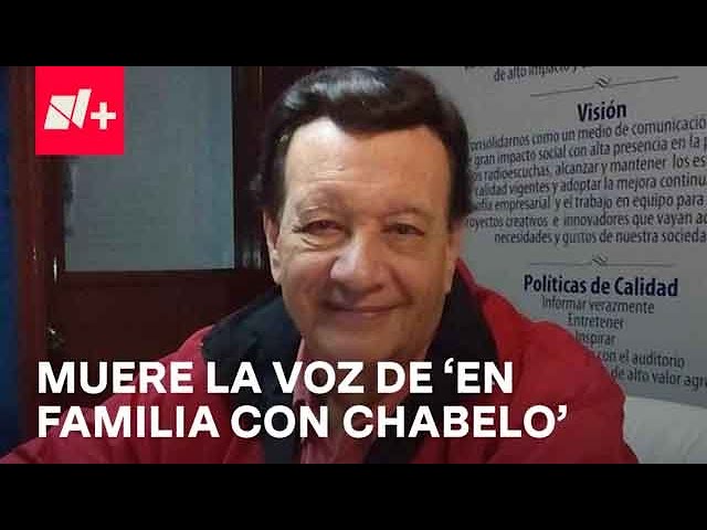 Muere Gustavo Adolfo Ferrer entrañable voz de ‘En Familia con Chabelo’ - Despierta