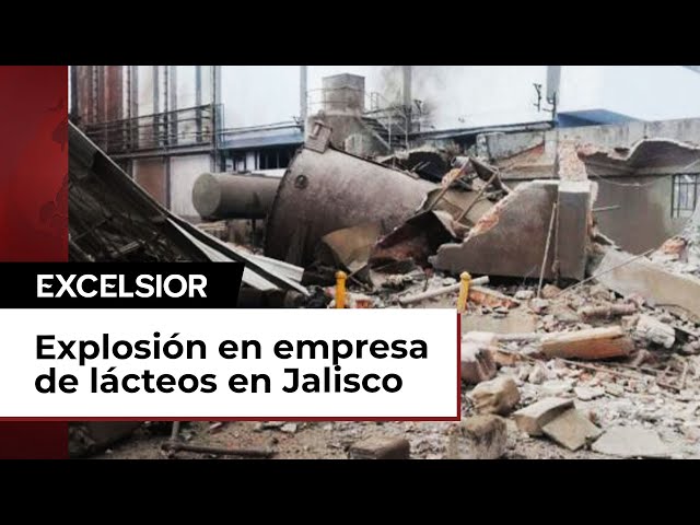 Dos muertos en Jalisco por explosión en empresa de lácteos