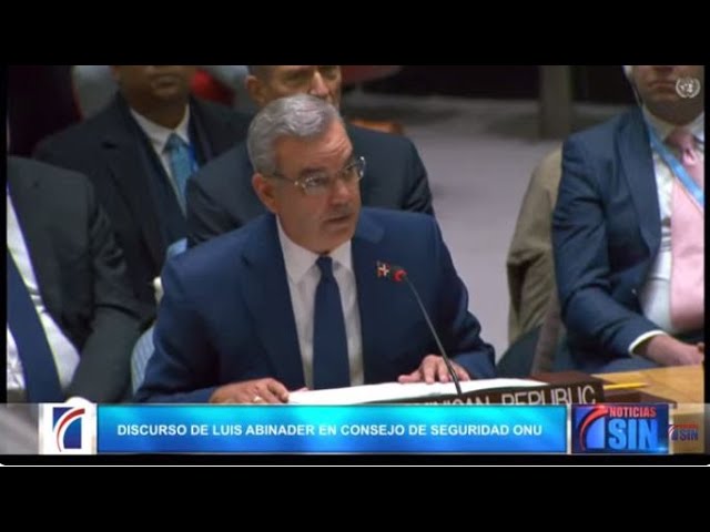 EN VIVO Discurso Presidente Luis Abinader ante el Consejo de Seguridad de la ONU