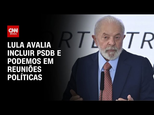 Lula avalia incluir PSDB e Podemos em reuniões políticas | BASTIDORES CNN