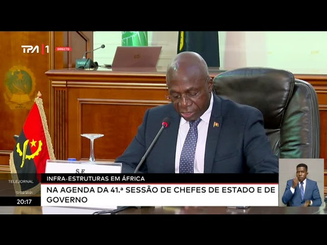 Infra-Estrutruras em África na Agenda da 41ª Sessão de Chefes de Estado e de Governo