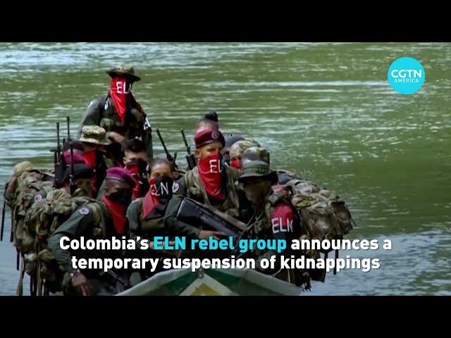 Colombia's ELN rebel group announces the temporary suspension of kidnappings