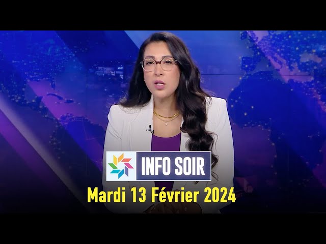 Info soir : Mardi 13 Février 2024