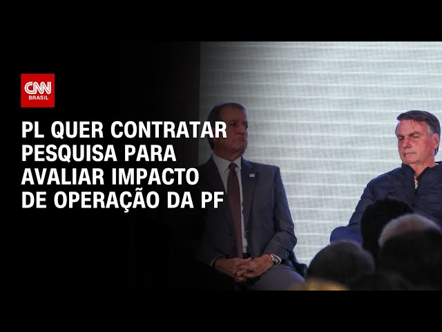 PL quer contratar pesquisa para avaliar impacto de operação da PF | CNN ARENA