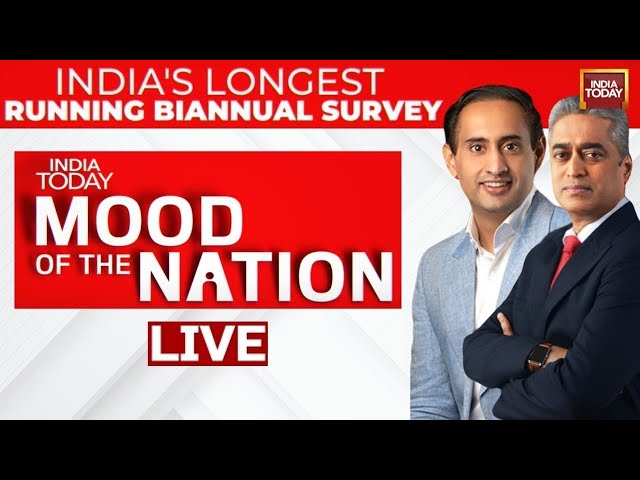 Rajdeep Sardesai & Rahul Kanwal LIVE | Mood Of The Nation LIVE | India Today's National Sur