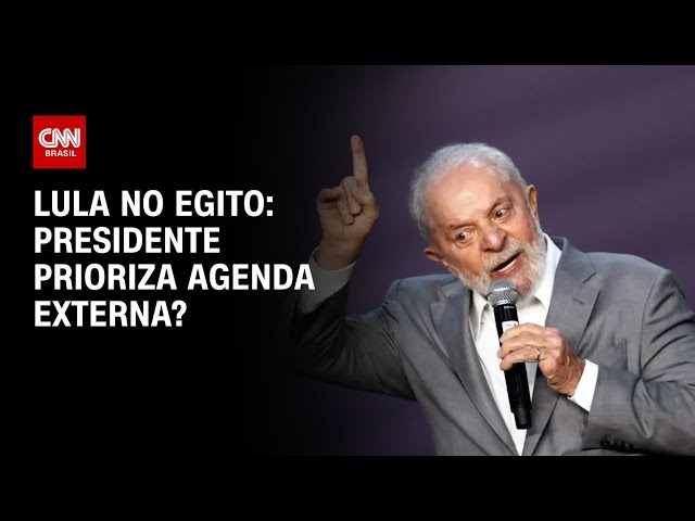 Lula no Egito: presidente prioriza agenda externa? | O GRANDE DEBATE