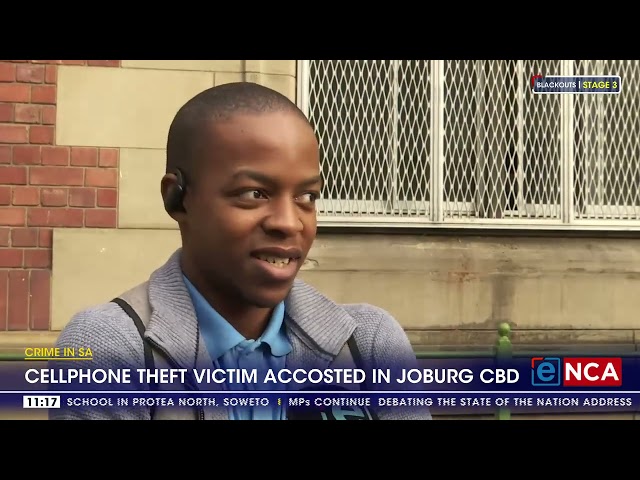 Crime In SA | Cellphone theft victim accosted in Joburg CBD