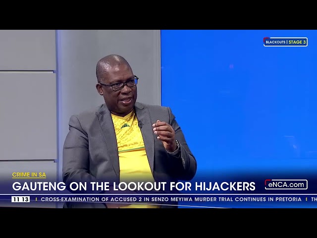 Crime In SA | Gauteng on the lookout for hijackers