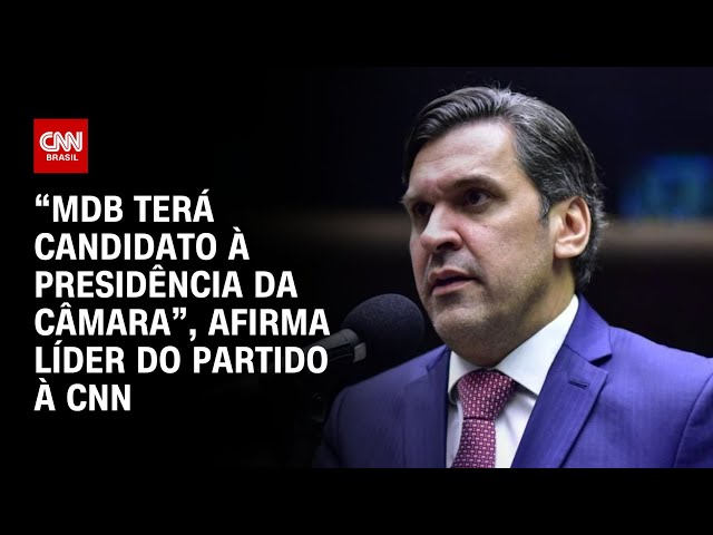 “MDB terá candidato à Presidência da Câmara”, afirma líder do partido à CNN | CNN NOVO DIA