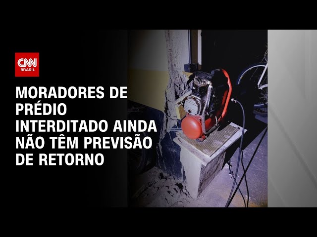 Moradores de prédio interditado ainda não têm previsão de retorno | CNN NOVO DIA