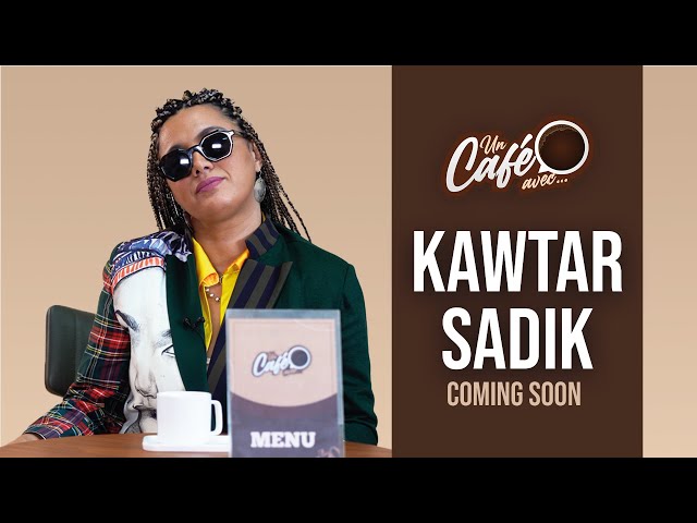 Teaser « Un café avec Kawtar Sadik » by lematin.ma