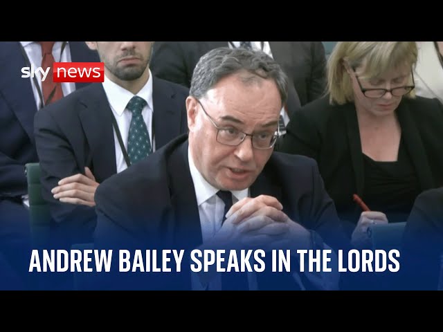 Watch live: Bank of England Governor Andrew Bailey appears before Lords Economic Affairs Committee