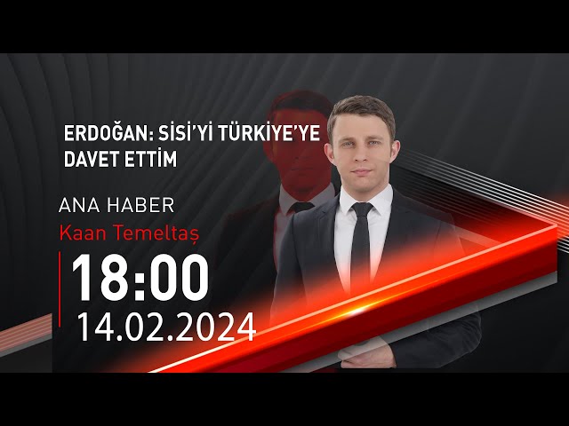  #CANLI | Kaan Temeltaş ile Ana Haber | 14 Şubat 2024 | HABER #CNNTÜRK