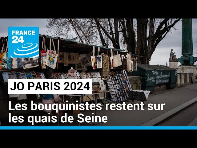 JO Paris 2024 : les bouquinistes restent sur les quais de Seine • FRANCE 24