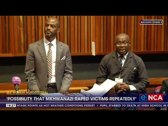 Sex Worker Murders Trial | Police say it is possible that Mkhwanazi repeatedly raped his victims