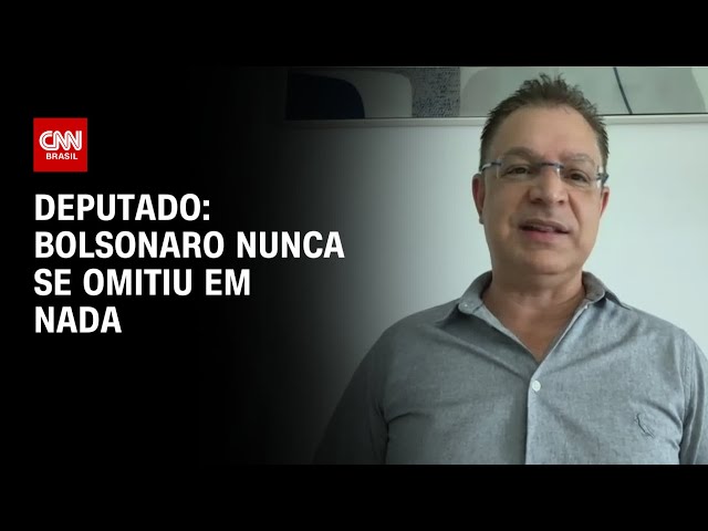 Deputado: Bolsonaro nunca se omitiu em nada | BASTIDORES CNN