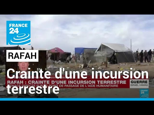 Rafah : crainte d'une incursion terrestre • FRANCE 24