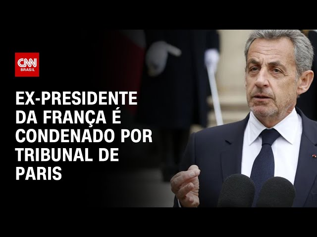 Ex-presidente da França é condenado por tribunal de Paris | BRASIL MEIO-DIA