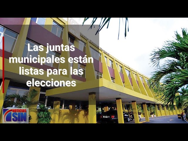 Las juntas municipales están listas para las elecciones